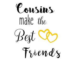 Cousins make the best friends svg | Etsy