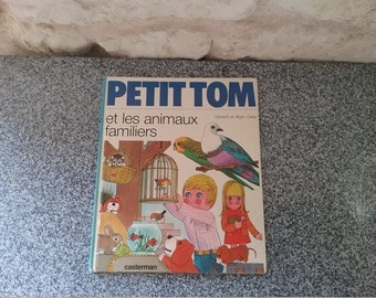 Vintage kids 'Petit Tom and pets' book of Gerard and Alain Grée