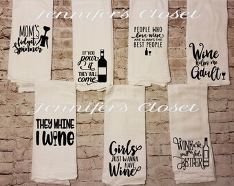 Wine Gift, Flour Sack, Kitchen Towel, Kitchen Decor - Funny Kitchen Towels,Hostess Gift, Dish Towel, Wedding Gift, Kitchen Towel, Winery