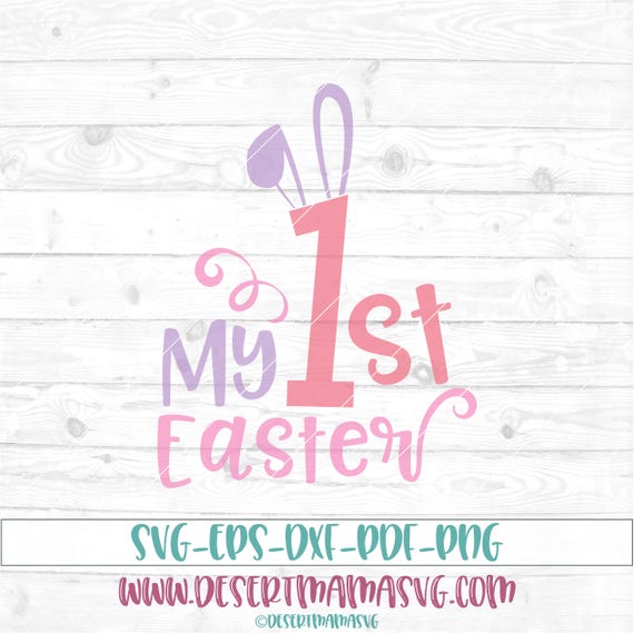 My 1st Easter svg eps dxf png cricut or cameo cut file