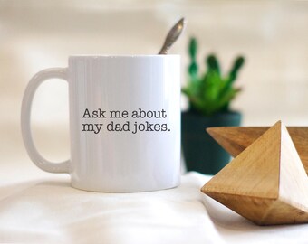 Ask Me About My Dad Jokes Mug, New Dad Mug, Pregnancy Reveal Mug, Pregnancy Announcement Mug, Dad Mug, Dad Gift, New Dad Gift