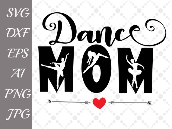 Download Dance Mom SVG: "MOM SVG" Svg Quotes,Svg Files for Cricut ...