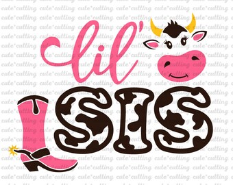 Little sister svg, Cowgirl svg, Farm svg, cow face svg, boot svg, pdf, dxf, jpeg, cutting file for Silhouette Cameo, Portrait, Curio, Cricut