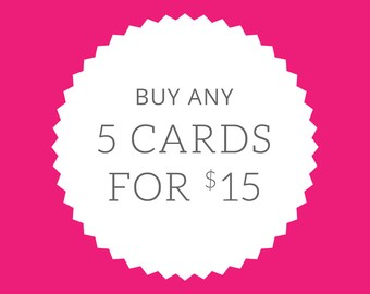 Greeting Card Mix & Match Any 5 Greeting Cards for 15.00