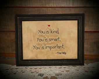 You Is Kind Primitive Stitchery