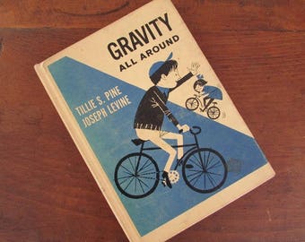 Gravity All Around Vintage Science Book By Levine 1963