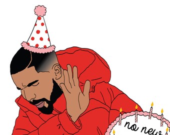 Drake Birthday Card - No New Friends