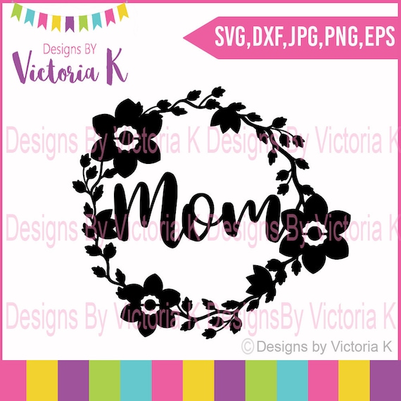 Download Mother's Day Flower Frame Mom SVG DXF EPS Files