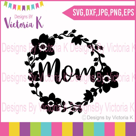 Download Mother's Day Flower Frame Mom SVG DXF EPS Files