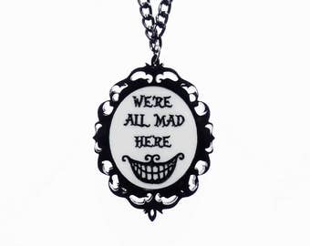 We're All Mad Here cameo necklace
