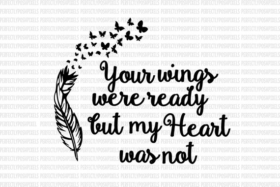 Download Your Wings Were Ready Svg Your wings were ready SVG DXF Eps