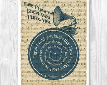 Have I told you lately that I love you, Lyrics in spiral over sheet music reproduction, Song Poster, Wedding song Gift, Music room decor