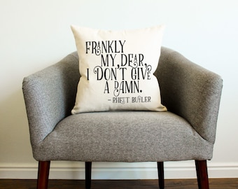Gone With the Wind "Frankly My Dear" Pillow - Gift for Her, Gift for Him, Grad Gift, Home Decor, Gift for Mom, Mother's Day Gift