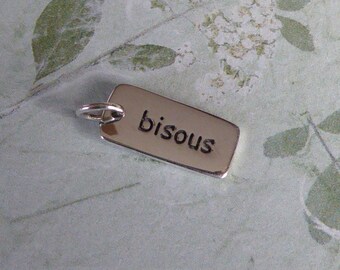 Sterling Silver "Bisous" French Word Charm ~ Meaning "Kisses" ~ Tag Charm ~ 16mm X 6mm