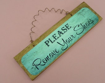 LITTLE SIGN Please Remove Your Shoes Wooden Metal Cute Sign For Front Door Entryway Foyer Wood Dye Sublimation