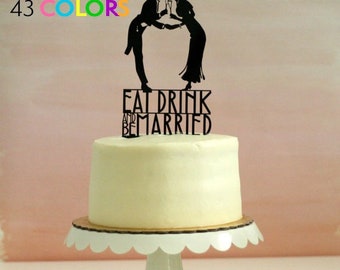 Silhouette Wedding Cake Topper - Eat Drink and be Married - Vintage / Art Deco Inspired - MADE TO ORDER