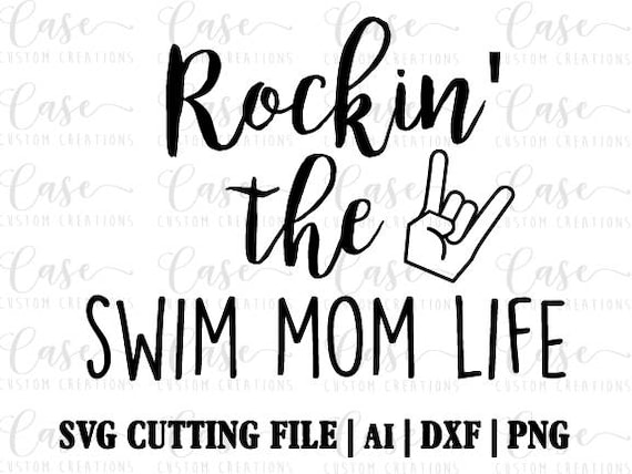 Download Rockin' the Swim Mom Life SVG cutting file ai dxf and