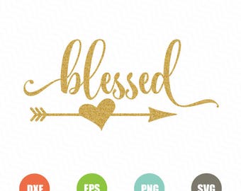 Blessed Svg, Thankful Svg, Blessed Svg File, Arrow Svg File, Svg Files For Silhouette, Svg Files for Cricut, Cameo Files, Heart Svg