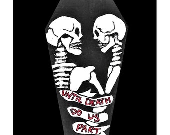 Until Death Do Us Part Skeleton Coffin Print