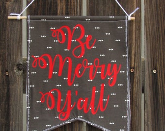 Be Merry Y'all Christmas Fabric Wall Banner, Fabric Pennant, Fabric Banner, Pennant Flag, Wall Flag, Fabric Flag, Fabric Banner, Banner
