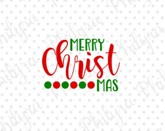 Merry Christ Mas svg, Sign Svg, Christmas Svg, Digital Cutting File,DXF, SVG,PDF