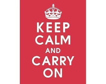 Keep Calm and Carry On, 5x7 Print-(CARDINAL RED) Buy 3 get One FREE