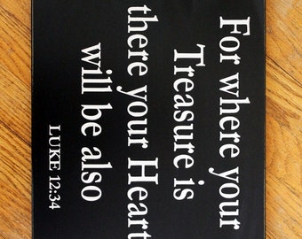 Luke 12:34 Family where your treasure is there your heart will