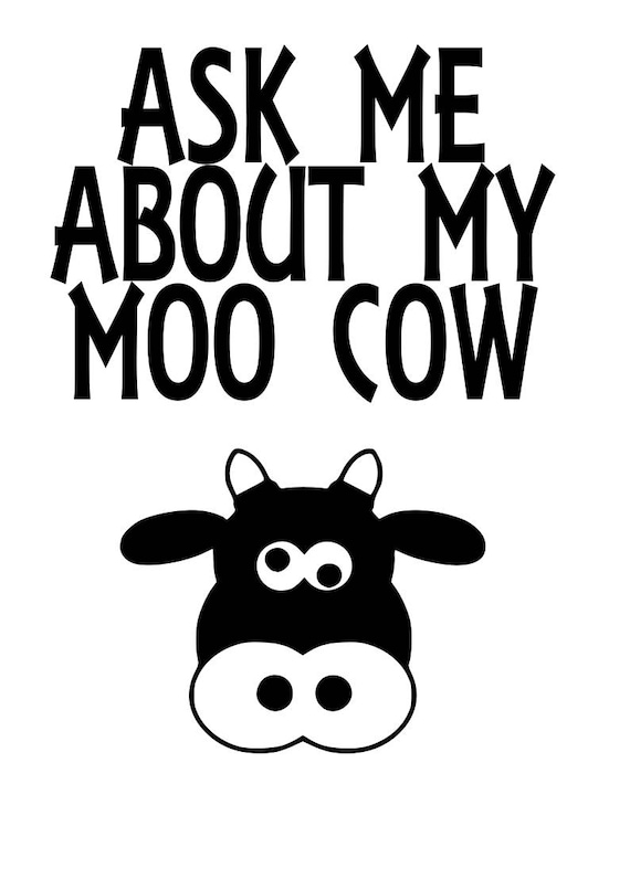 Download Ask me about my moo cow SVG File Quote Cut File Silhouette