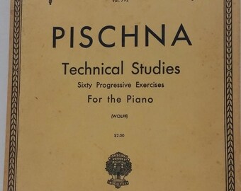 Schirmers Library Of Musical Classics Vol 792 Pischna Technical Studies Sixty Progressive Exercises For The Piano GSchirmer 1939 Schirmers Library Of Musical Classics Vol 792 Pischna Technical Studies Sixty Progressive Exercises For The Piano GSchirmer 1939