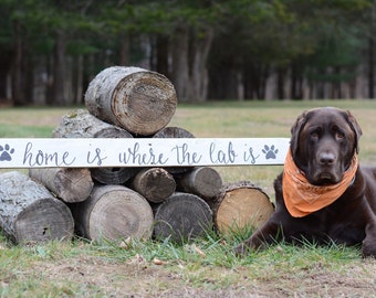 Home Is Where the Lab Is wood sign