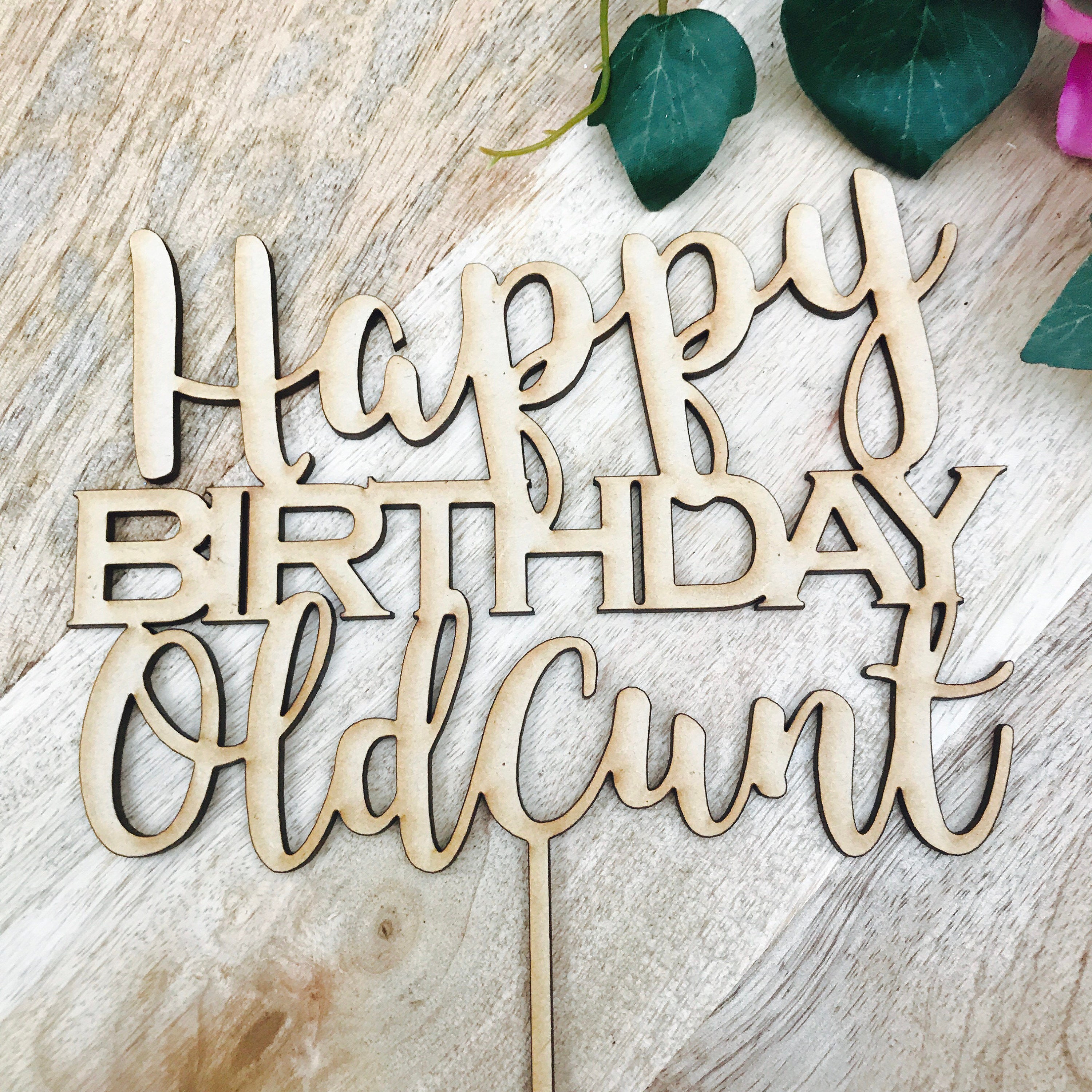 Happy Birthday Old Cunt Birthday Cake Birthday Cake Topper Cake