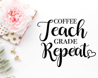 Download Coffee teach repeat | Etsy