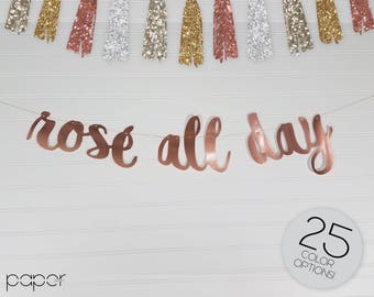 ROSE ALL DAY Custom Glitter Banner Garland Sign, Bridal Shower, Baby Shower, Brunch, Bachelorette, Housewarming, Party Wedding Decorations