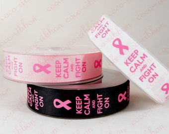10 Yards 7/8 (22mm) Keep Calm Breast Cancer Awareness Ribbon Grosgrain Ribbon K11