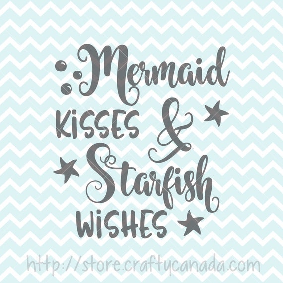 Download Mermaid Kisses & Starfish Wishes SVG and PNG, Mermaid ...