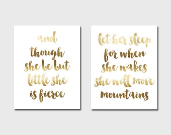 Set of 2 Prints And Though She Be But Little She Is Fierce Print Let Her Sleep For When She Wakes She Will Move Mountains Print Gold Nursery