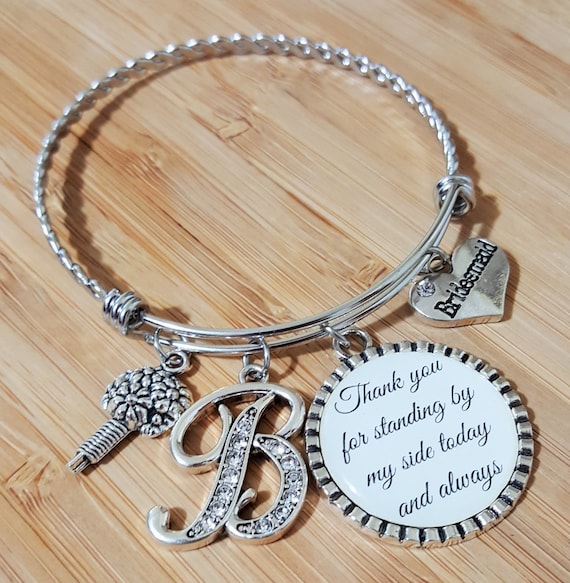 Bridesmaid Gift Bridesmaid Bracelet Initial Maid of Honor Gift Maid of Honor Bracelet Thank You for Standing by My Side Today and Always