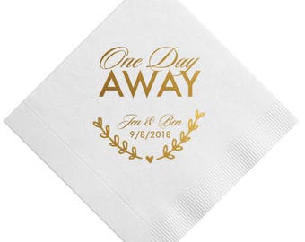 100 Personalized Rehearsal Napkins Custom Printed One Day Away Beverage Cocktail Luncheon Dinner Guest Towel Napkins Imprinted Foil Stamped