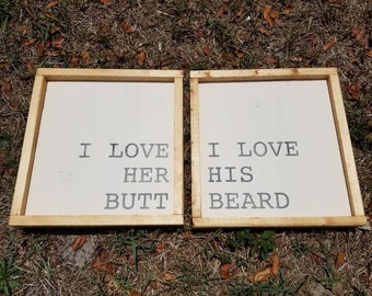 I love his beard I love her butt-couples sign-his and her-bedroom decor