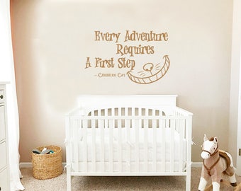 Alice in Wonderland Quote Wall Decal Every Adventure Requires Vinyl Sticker Decals Quotes Wall Decal Quote Decor Cheshire Cat Nursery x39