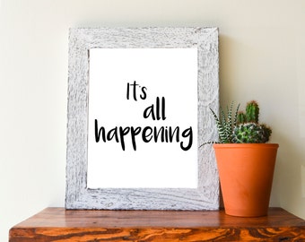 It's All Happening, black and white, 8"x10" instant downloadable print