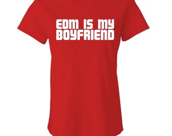 EDM Is My BOYFRIEND - Ladies Babydoll T-shirt