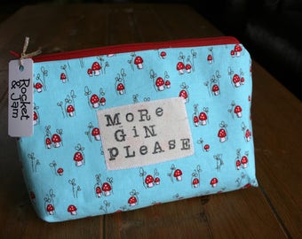 Bespoke / Handmade large cosmetics / Makeup bag < Gin Lover > slogan / fun Toadstools bag