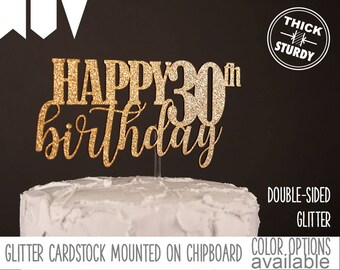 happy 30th birthday cake topper, milestone birthday cake topper, Glitter party decorations, cursive topper