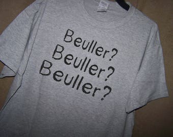 FERRIS BUELLER, BUELLER, Bueller Shirt...