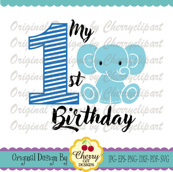 Download My 1st Birthday Baby boy elephant SVG DXF Birthday Number 1