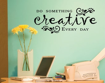 Wall Quote Decal Do Something Creative Everyday Inspirational Craft Room Office Creativity Inspirational Maker GirlBoss Vinyl Decal