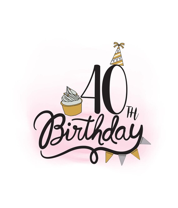 Download 40. Geburtstag SVG Clipart Geburtstag zitieren Cupcake Svg