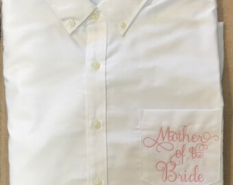 Mother of the Bride, boyfriend shirt,wedding day, Mother of the Bride shirt, oxford, button down shirt