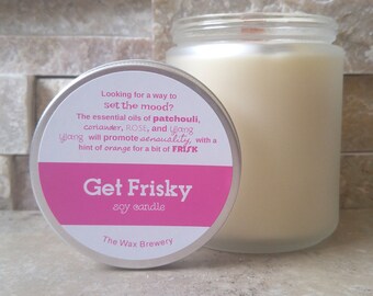 SALE! Get Frisky Natural Soy Candle- 8 oz Essential Oil Candle